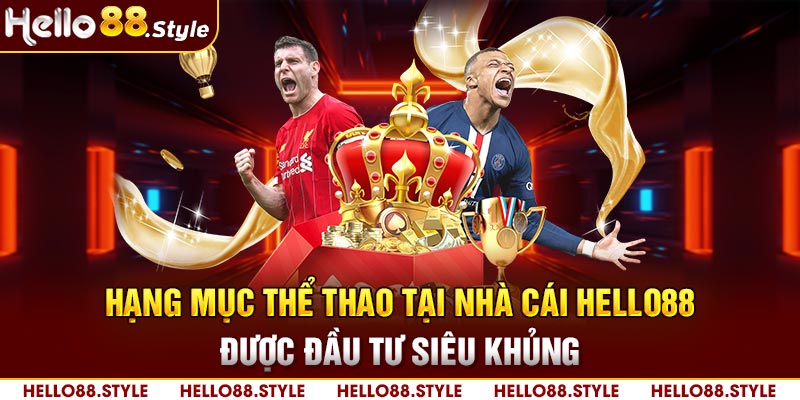 Hạng mục thể thao tại nhà cái Hello88 được đầu tư siêu khủng 