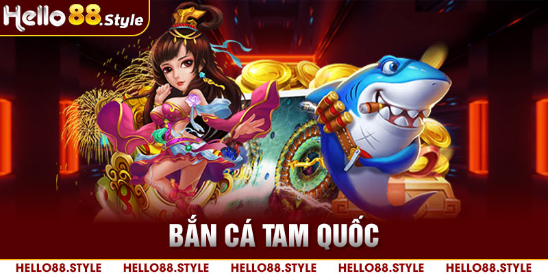 bắn cá tam quốc