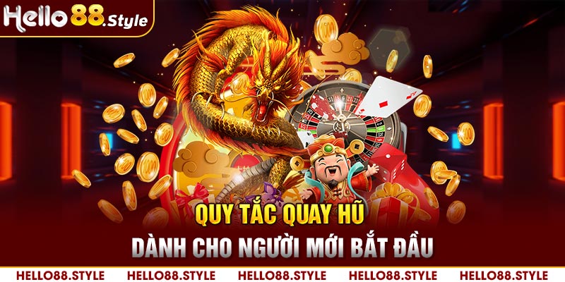 Quy tắc quay hũ dành cho người mới bắt đầu