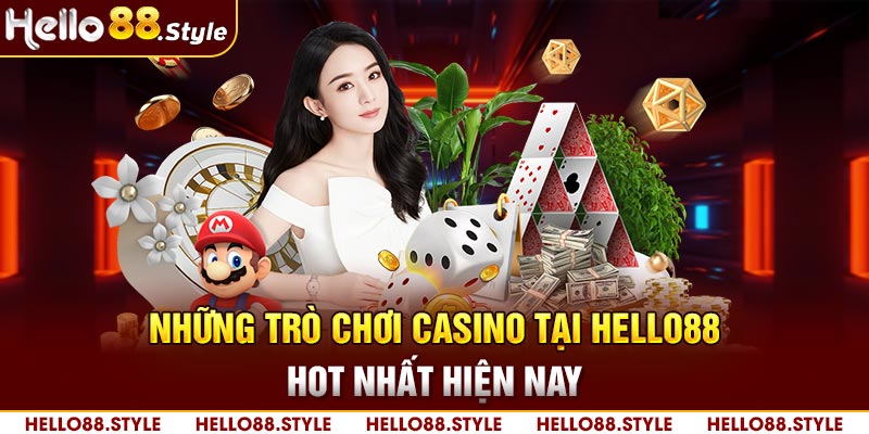 Những trò chơi casino tại HELLO88  HOT nhất hiện nay 