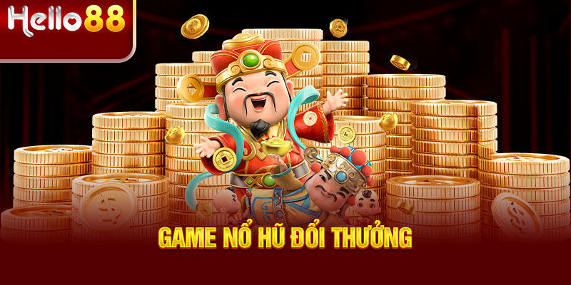 Khám phá tựa game nổ hũ hấp dẫn bậc nhất tại nhà cái Hello88