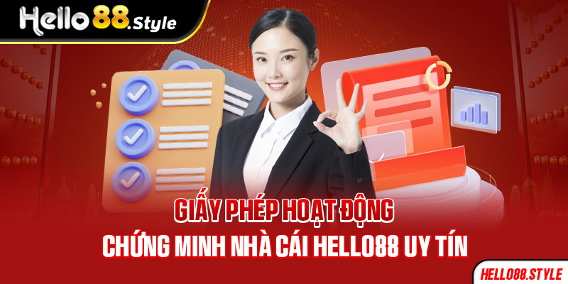 Giấy phép hoạt động chứng minh nhà cái Hello88 uy tín