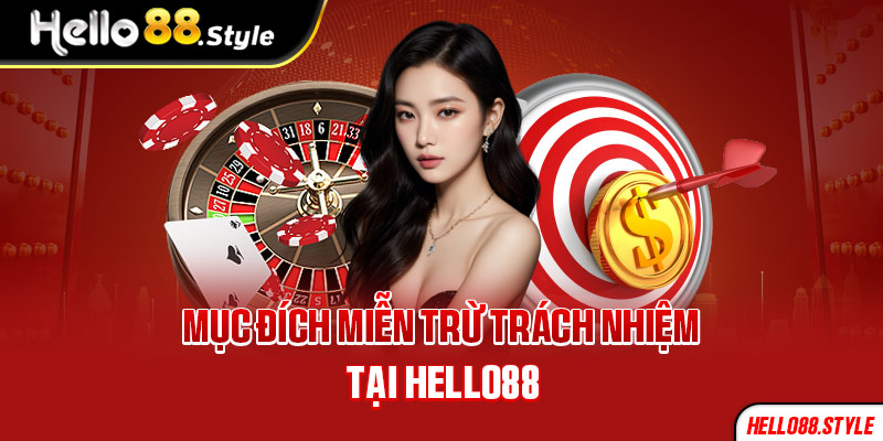 Mục đích miễn trừ trách nhiệm tại Hello88 