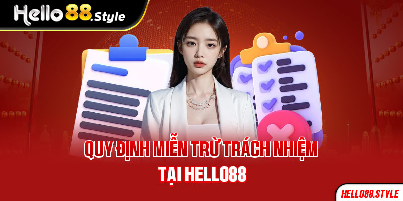 Quy định miễn trừ trách nhiệm tại Hello88