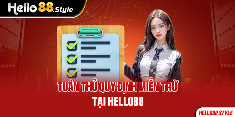 Tuân thủ quy định miễn trừ tại Hello88