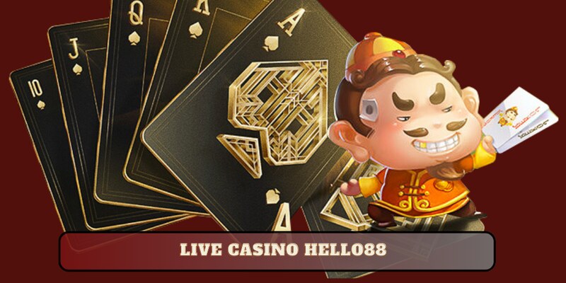 Trải nghiệm live casino cực lôi cuốn tại Hello88